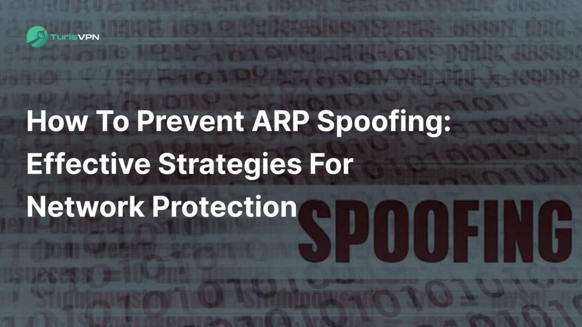 How to Prevent ARP Spoofing: Effective Strategies for Network Protection